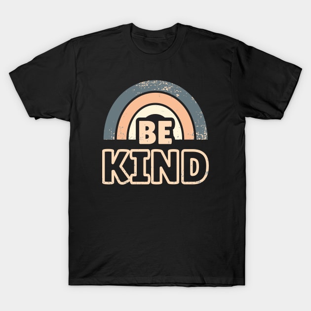 Be Kind 18 T-Shirt by dkdesigns27